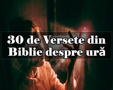 30 de Versete din Biblie despre ură