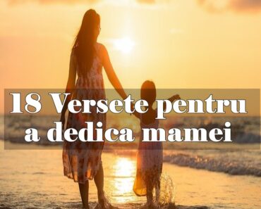 18 Versete pentru a dedica mamei