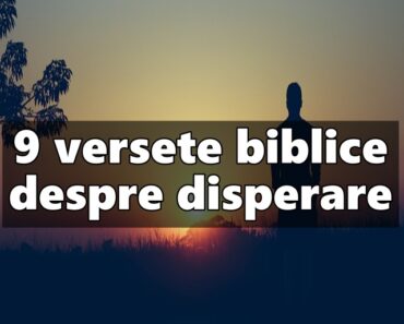 9 versete biblice despre disperare