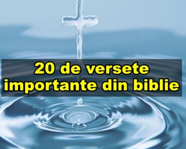 20 de versete importante din biblie