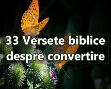 33 Versete biblice despre convertire