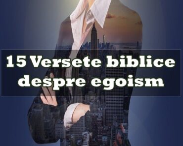 15 Versete biblice despre egoism