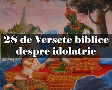 28 de Versete biblice despre idolatrie