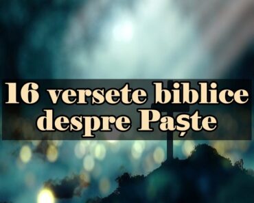 16 versete biblice despre Paște