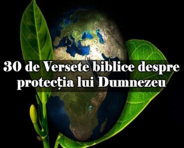 30 de Versete biblice despre protecția lui Dumnezeu