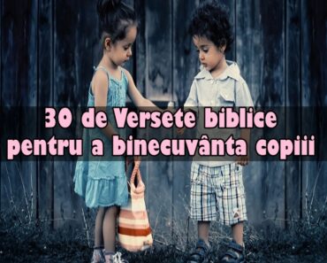 30 de Versete biblice pentru a binecuvânta copiii