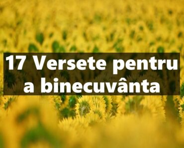 17 Versete pentru a binecuvânta