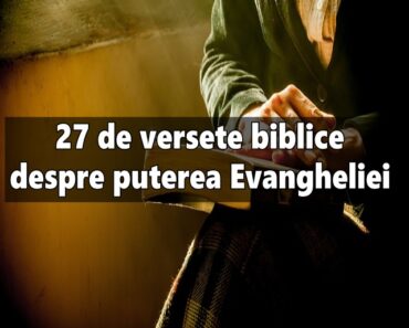 27 de versete biblice despre puterea Evangheliei