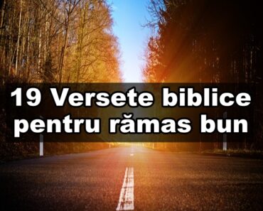 19 Versete biblice pentru rămas bun