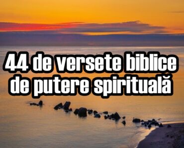 44 de versete biblice de putere spirituală